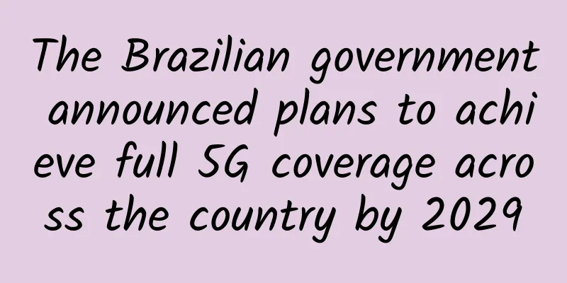 The Brazilian government announced plans to achieve full 5G coverage across the country by 2029