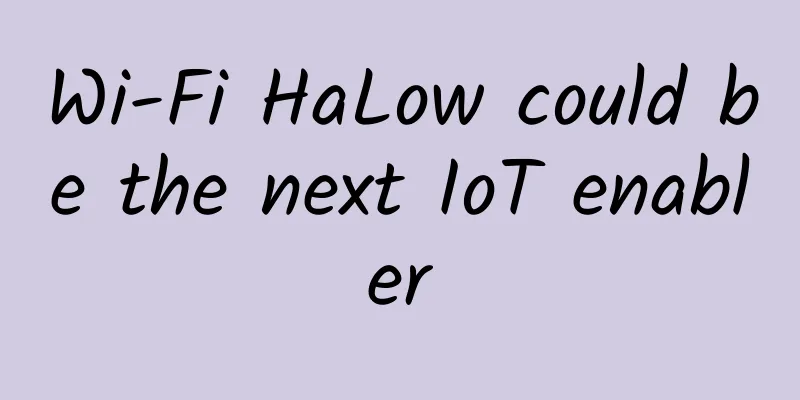 Wi-Fi HaLow could be the next IoT enabler