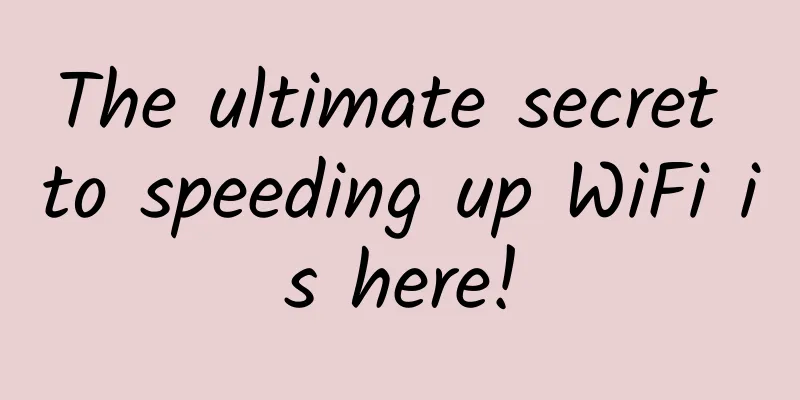 The ultimate secret to speeding up WiFi is here!