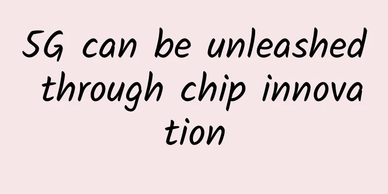 5G can be unleashed through chip innovation