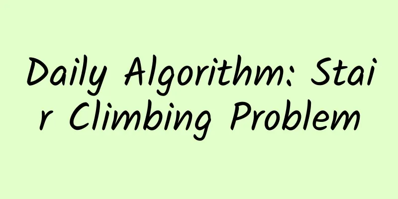 Daily Algorithm: Stair Climbing Problem