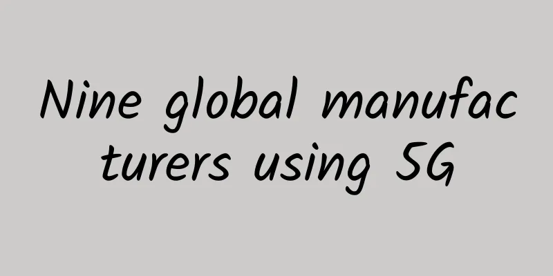 Nine global manufacturers using 5G
