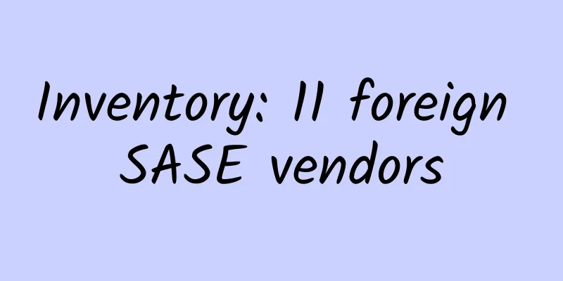 Inventory: 11 foreign SASE vendors