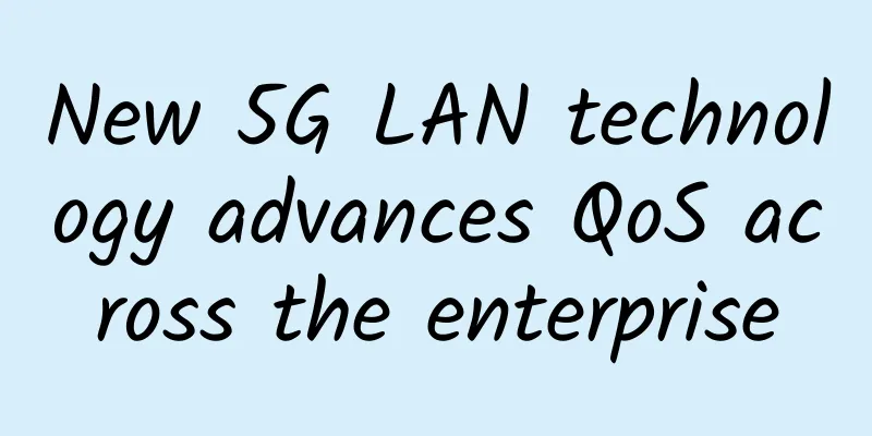 New 5G LAN technology advances QoS across the enterprise