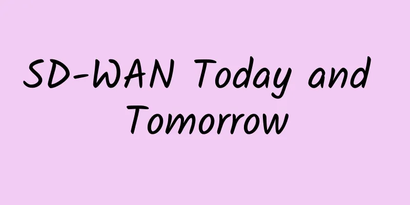 SD-WAN Today and Tomorrow