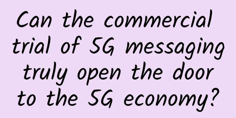 Can the commercial trial of 5G messaging truly open the door to the 5G economy?