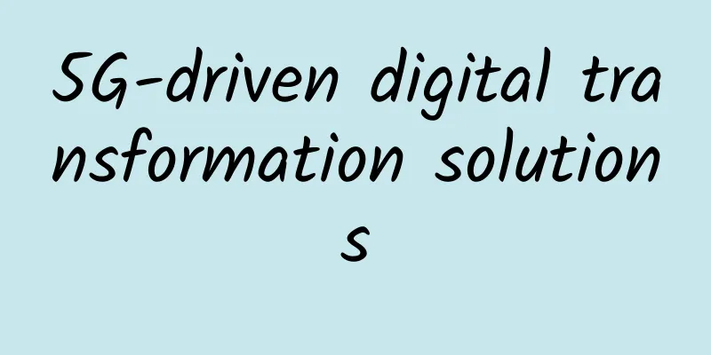 5G-driven digital transformation solutions