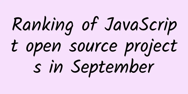 Ranking of JavaScript open source projects in September