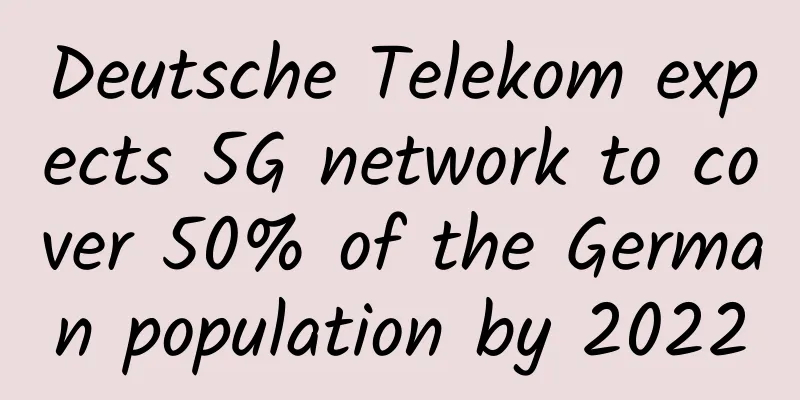 Deutsche Telekom expects 5G network to cover 50% of the German population by 2022