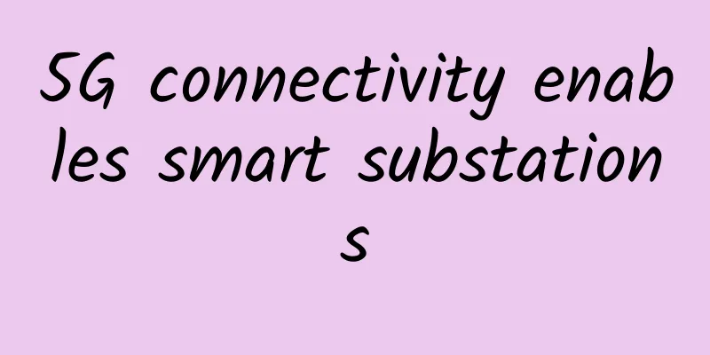 5G connectivity enables smart substations