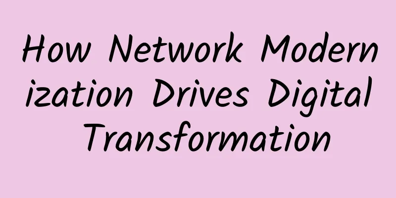 How Network Modernization Drives Digital Transformation