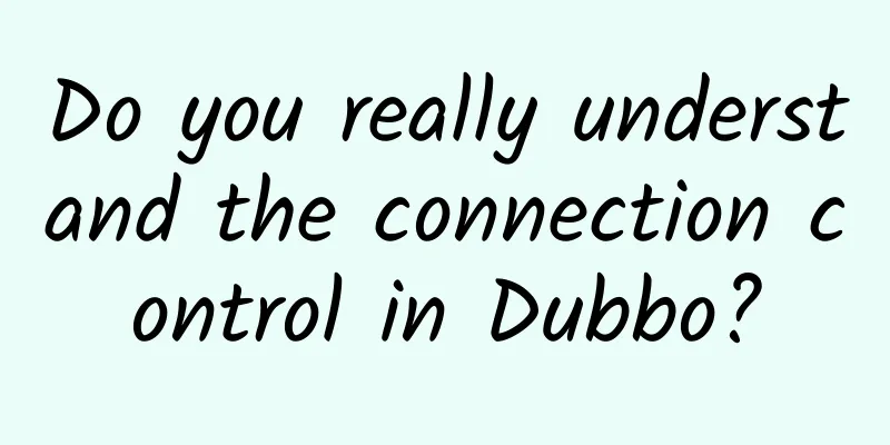 Do you really understand the connection control in Dubbo?