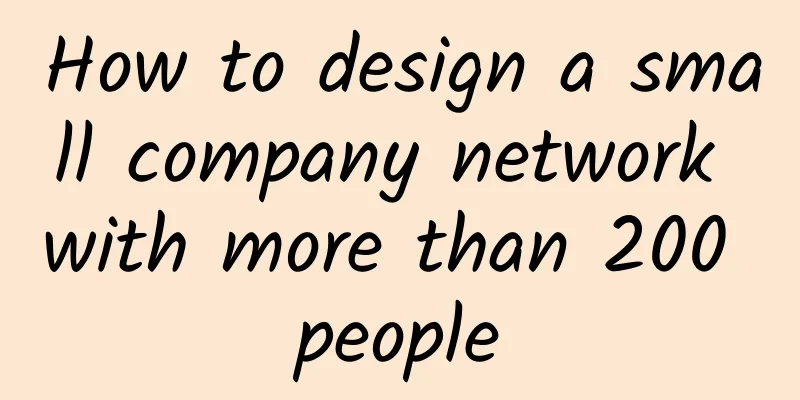 How to design a small company network with more than 200 people