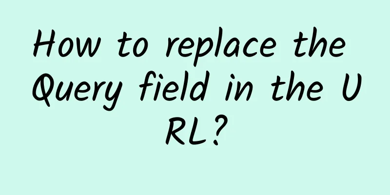 How to replace the Query field in the URL?