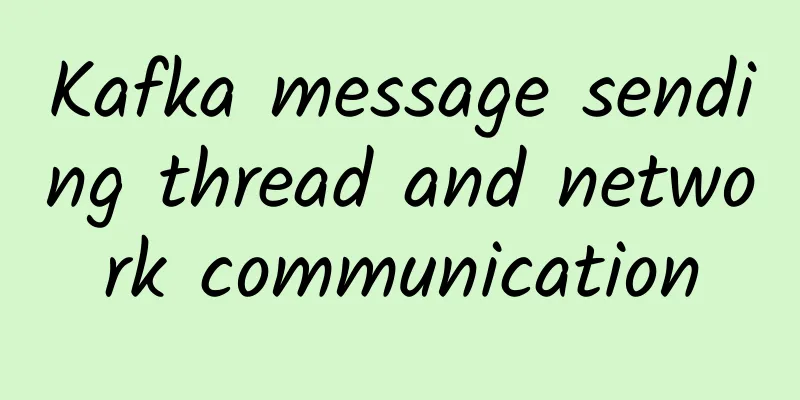 Kafka message sending thread and network communication
