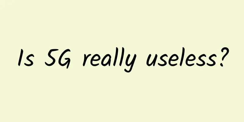 Is 5G really useless?