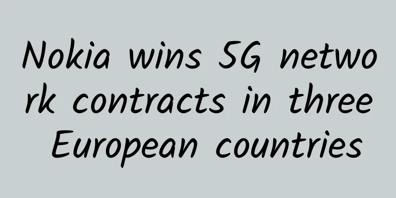 Nokia wins 5G network contracts in three European countries