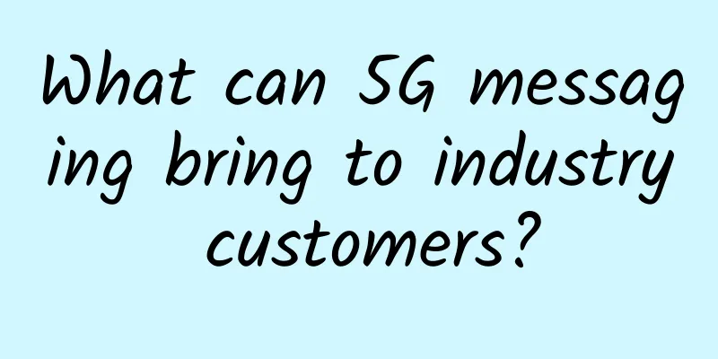 What can 5G messaging bring to industry customers?