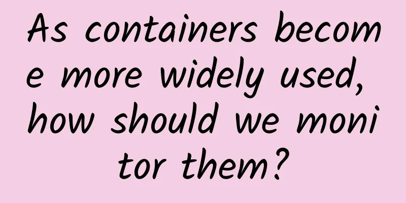 As containers become more widely used, how should we monitor them?