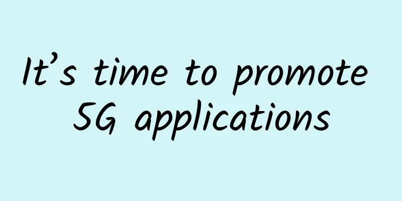 It’s time to promote 5G applications