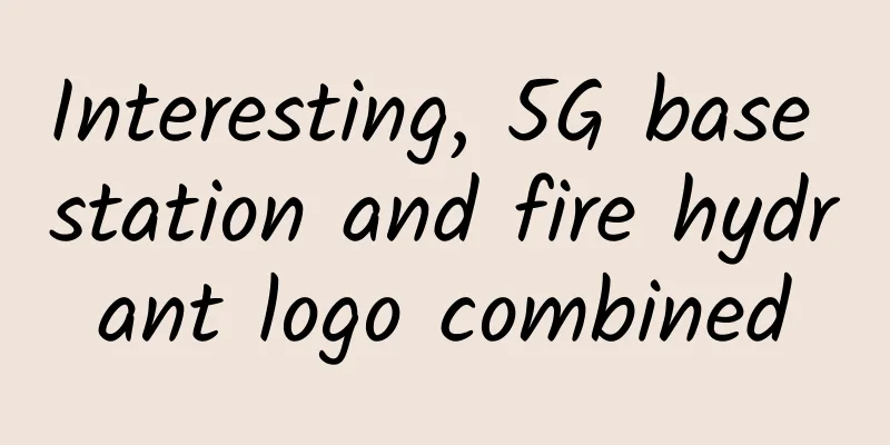 Interesting, 5G base station and fire hydrant logo combined
