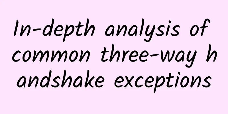 In-depth analysis of common three-way handshake exceptions