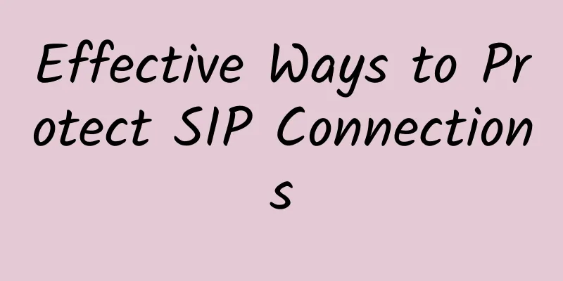 Effective Ways to Protect SIP Connections
