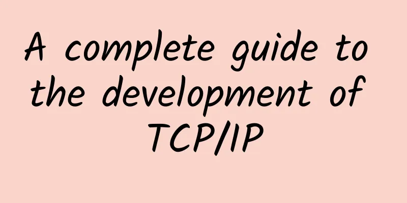 A complete guide to the development of TCP/IP