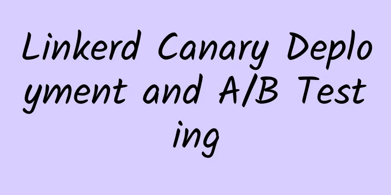Linkerd Canary Deployment and A/B Testing