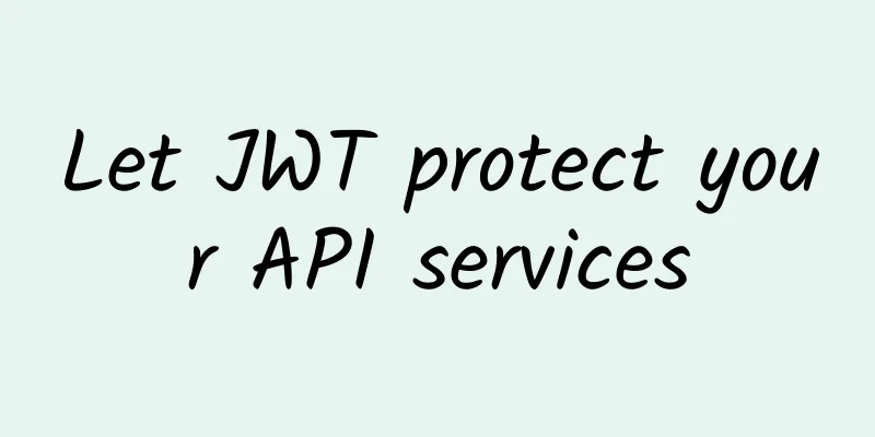Let JWT protect your API services