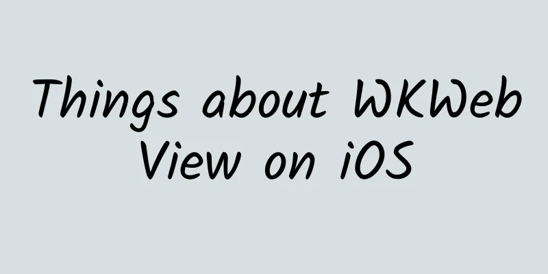 Things about WKWebView on iOS