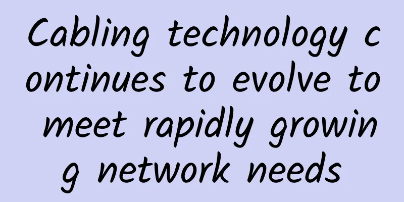 Cabling technology continues to evolve to meet rapidly growing network needs