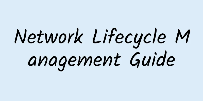 Network Lifecycle Management Guide