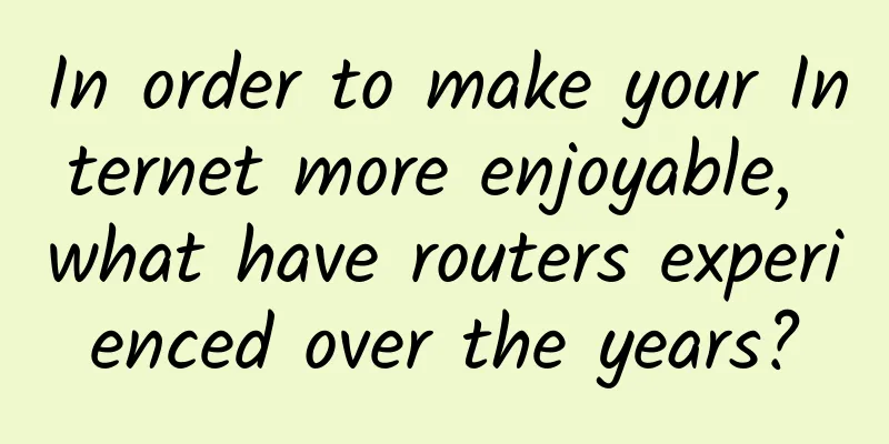 In order to make your Internet more enjoyable, what have routers experienced over the years?