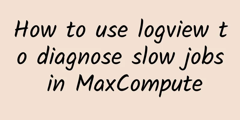 How to use logview to diagnose slow jobs in MaxCompute