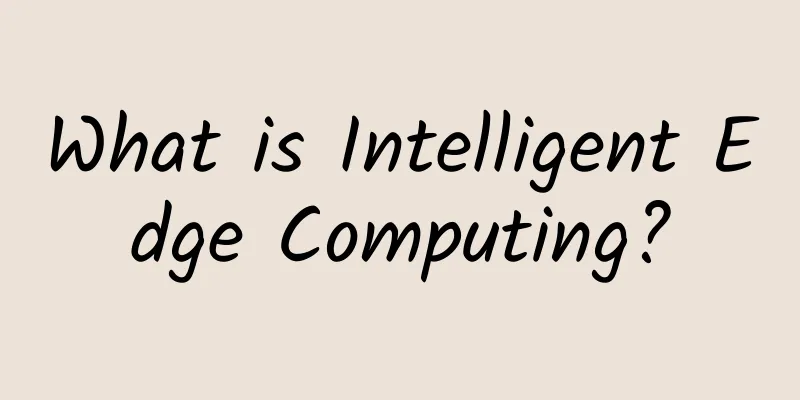 What is Intelligent Edge Computing?