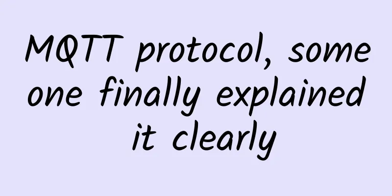 MQTT protocol, someone finally explained it clearly