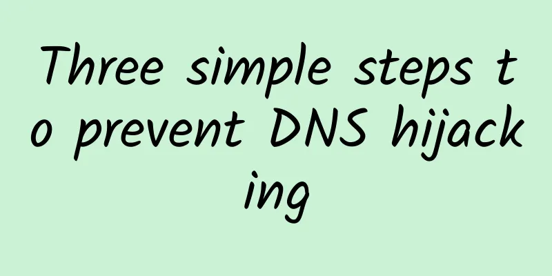 Three simple steps to prevent DNS hijacking