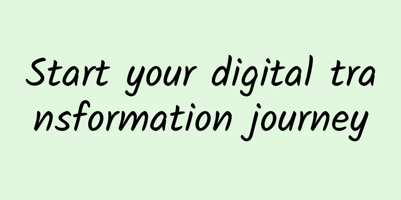 Start your digital transformation journey