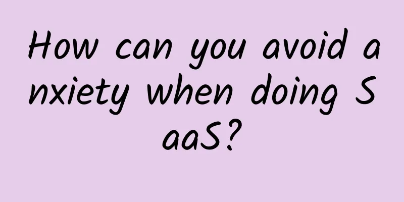 How can you avoid anxiety when doing SaaS?