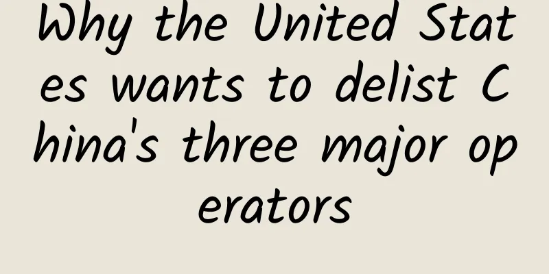 Why the United States wants to delist China's three major operators