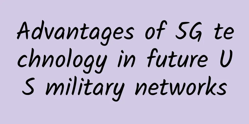 Advantages of 5G technology in future US military networks