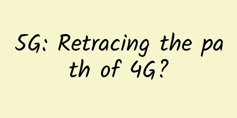 5G: Retracing the path of 4G?