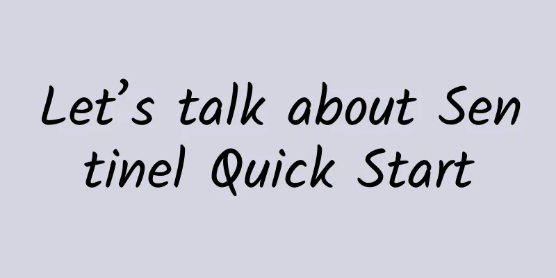 Let’s talk about Sentinel Quick Start