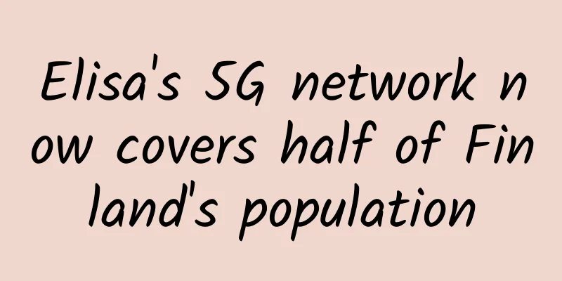 Elisa's 5G network now covers half of Finland's population