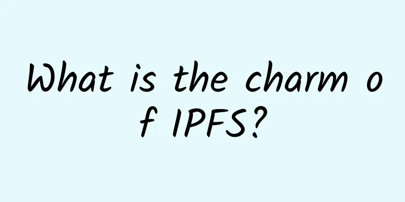 What is the charm of IPFS?