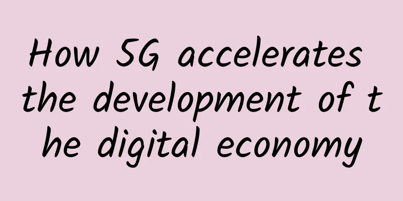 How 5G accelerates the development of the digital economy