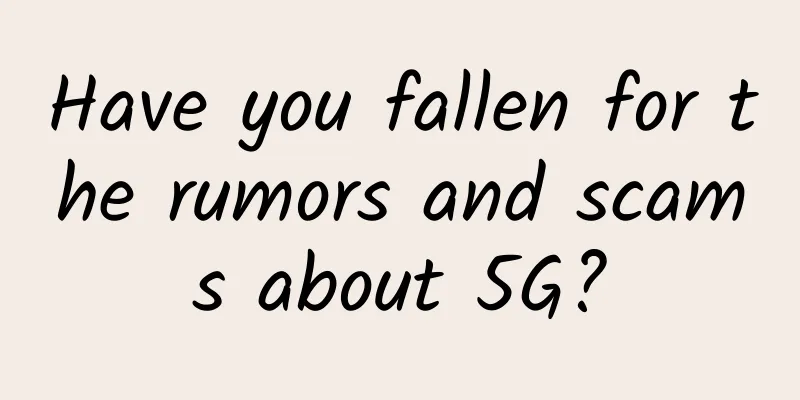 Have you fallen for the rumors and scams about 5G?