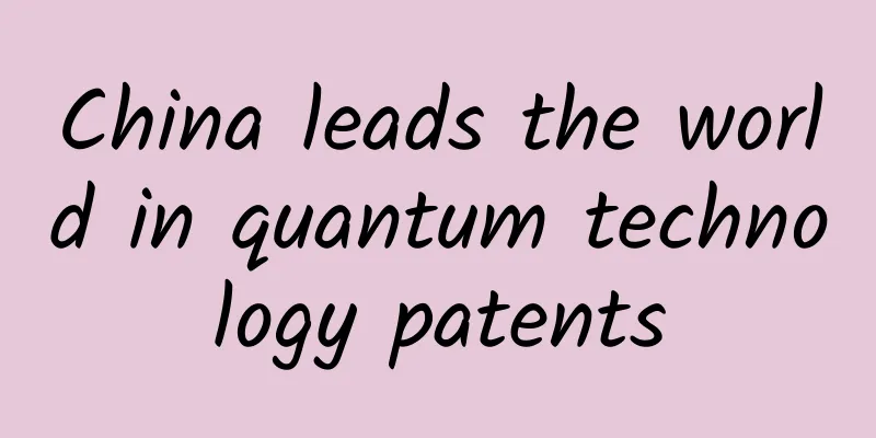 China leads the world in quantum technology patents