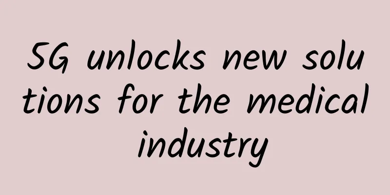 5G unlocks new solutions for the medical industry